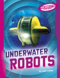 Underwater Capstone Press Robots in Our World- Underwater Robots Paperback
