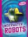 Underwater Capstone Press Robots in Our World- Underwater Robots Paperback
