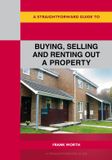 A Straightforward A Straightforward Guide to Buying, Selling and Renting Out A Property Revised Edition-2026