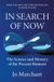 In BGC Sustainability & Compliance In Search of Now: The Science and Mystery of the Present Moment