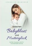 Zwischen tolino media Zwischen Babyblues und Mutterglück