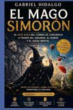 EL MAGO SIMORÓN: El arte ruso del cambio de conciencia a través del absurdo, el humor y el juego mental