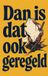 Dan Waries B.V. Dan is dat ook geregeld