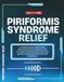Piriformis Syndrome Relief: Evidence-Based Stretches, Strengthening Exercises, and a 12-Month Maintenance Plan for Sciatica-Like Symptoms and Hip Tightness