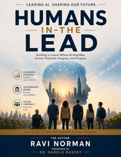 Humans-In-The-Lead: Building a Future Where AI Amplifies Human Potential, Progress and Purpose