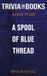 Trivion Books A Spool of Blue Thread by Anne Tyler (Trivia-On-Books)