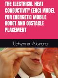 THE ELECTRICAL HEAT CONDUCTIVITY (EHC) MODEL FOR ENERGETIC MOBILE ROBOT AND OBSTACLE PLACEMENT