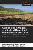 Carbon Our Knowledge Publishing Carbon and nitrogen stocks in different soil management practices: A holistic assessment of the physical and chemical properties of soil under sugarcane cultivation