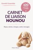 Carnet de liaison nounou: 100 journées de transmission à remplir pour parents et assistante maternelle
