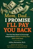 Mom, Dad... I Promise I'll Pay You Back: The One-Day Reset to Encourage Independence Without Pushing Your Adult Child Away
