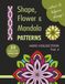 COLOR IT BEFORE SLEEP Shape, Flower & Mandala Patterns – Mini Collection – Vol. 4: Relaxing Evening Coloring Book for Adults & Teens | 23 ... Patterns | 8.5 x 11 Inches | 48 Pages