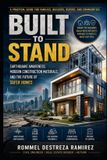 BUILT Arts and Trade BUILT TO STAND: Earthquake Awareness, Modern Construction Materials, and the Future of Safer Homes: A Practical Guide for Families, Builders, Buyers, and Communities: 7 Paperback