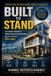 BUILT Arts and Trade BUILT TO STAND: Earthquake Awareness, Modern Construction Materials, and the Future of Safer Homes: A Practical Guide for Families, Builders, Buyers, and Communities: 7 Paperback