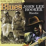 Coast2Coast John Lee Hooker - Blues Cafe Presents Maudie (CD)