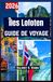 ÎLES LOFOTEN GUIDE DE VOYAGE 2026