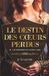 Les Libri GmbH Le Destin Des Coeurs Perdus- Les Héritiers de Castel Dark Paperback