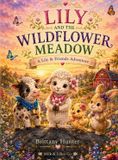 Lily The Adventures of Lily & Friends- Lily and the Wildflower Meadow