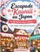 Escapade Kawaii au Japon: Livre de Coloriage adulte et enfant, coloriage Kawaii anti stress et mignon 48 scènes cosy à colorier entre cafés, boutiques, ruelles et petits instants japonais