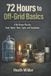 72 Independently Published 72 Hours to Off-Grid Basics