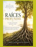 Raíces profundas: Un relato de lucha esperanza y amor