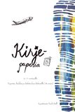 Kirjepaperia: 6–11-vuotiaille: Kirjoita, leikkaa ja lähetä kirje läheiselle