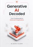 Generative Al Decoded: From Fundamentals to Advanced Al Applications