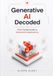 Generative Al Decoded: From Fundamentals to Advanced Al Applications