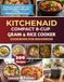 Kitchenaid Compact 8-Cup Grain and Rice Cooker Cookbook for Beginners