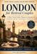London for Retired Couples: The All-in-One London Travel Companion