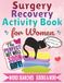 Women's Surgery Recovery Activity Book