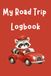 Road Trip logbook for kids: My Travel Journal with Stop Entries, I Spy Bingo and Family Car Games