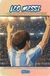 LEO MESSI: La Fuerza de Nunca Rendirse
