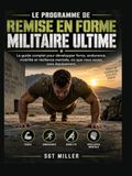 LE PROGRAMME DE REMISE EN FORME MILITAIRE ULTIME