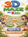 3D Mazes for Kids: Maze Activity Book for Ages 8-12 (Puzzle Books for Kids) Beginners Level 120 Round 3D Mazes