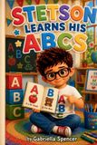 Stetson Adventures- Stetson Learns His ABC's