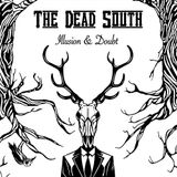Illusion The Dead South Illusion & Doubt LP