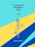 TYLOSAURUS TROMBONE BOOK N-11
