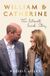 William & Catherine: The Intimate Inside Story - The Instant Sunday Times Bestseller