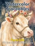 Watercolor Traceables: Farm Life - 50 Beautiful Sketches