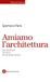 Amiamo Laterza Amiamo l'architettura. Sul destino incerto di un'arte civica Paperback
