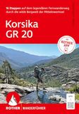 Korsika ROTHER Wanderführer Korsika GR 20. 16 Etappen auf dem legendären Fernwanderweg - mit Varianten und Gipfeln
