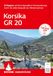 Korsika ROTHER Wanderführer Korsika GR 20. 16 Etappen auf dem legendären Fernwanderweg - mit Varianten und Gipfeln