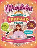 Mandalas para sobrevivir al trabajo: Mandalas para colorear temática godín