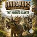 Dinosaurs: The kings of the lost World: Vol.9: The Horned Giants