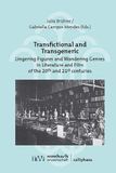 Transfictional and Transgeneric: Lingering Figures and Wandering Genres in Literature and Film of the 20th and 21st centuries: 2