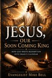 Jesus, Libri GmbH Jesus, Our Soon Coming King: How God Wrote Redemption into Israel’s Calendar Paperback