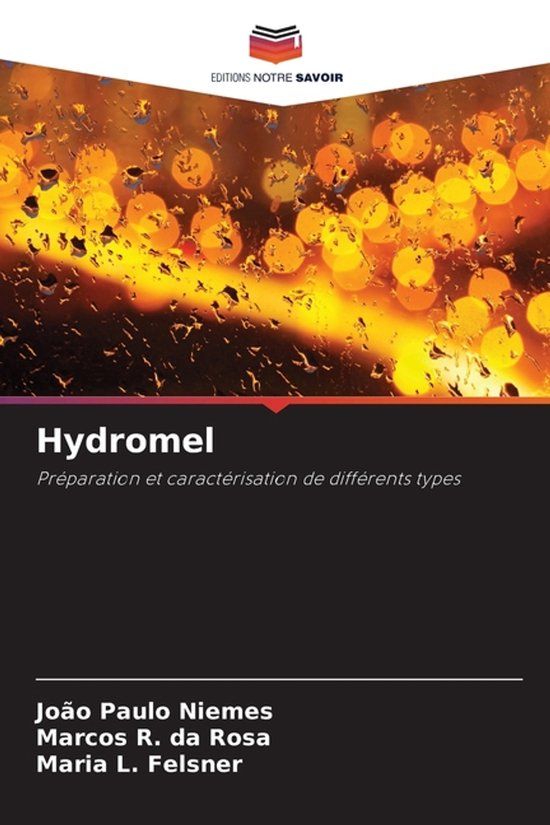 Hydromel: Editions Notre Savoir Hydromel: Préparation et caractérisation de différents types