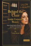 Behind the Chair: Inside Corporate Beauty