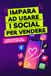 Impara ad usare i social per vendere: Guida pratica per creative e artigiane