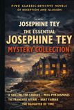 The BeeGee Dark Classics The Essential Josephine Tey Mystery Collection
